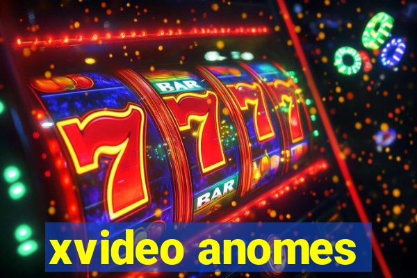 xvideo anomes